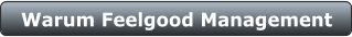 Warum Feelgood Management