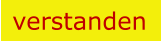 verstanden
